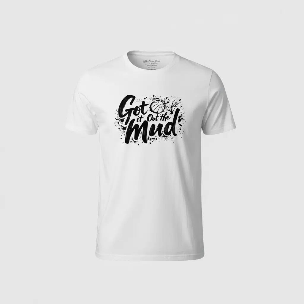 Got It Out The Mud T-Shirt