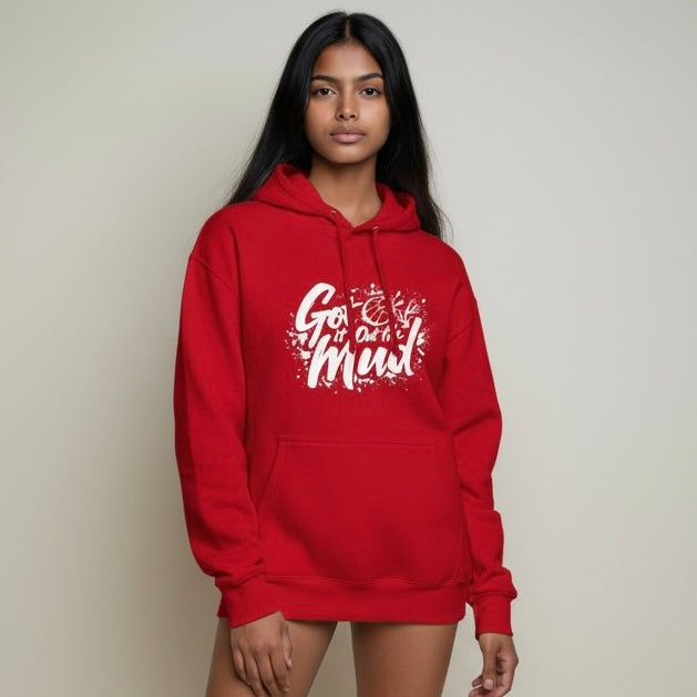 Got it Out the Mud Hoodie