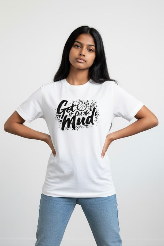 Got It Out The Mud T-Shirt