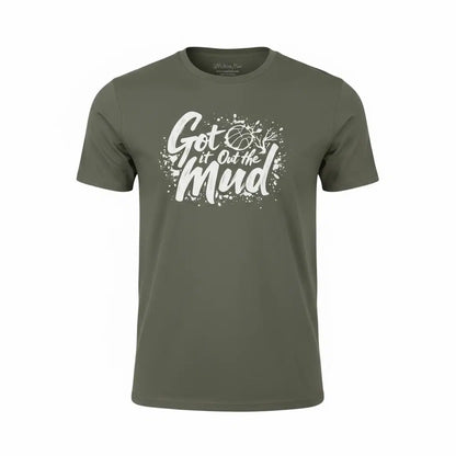 Got It Out The Mud T-Shirt