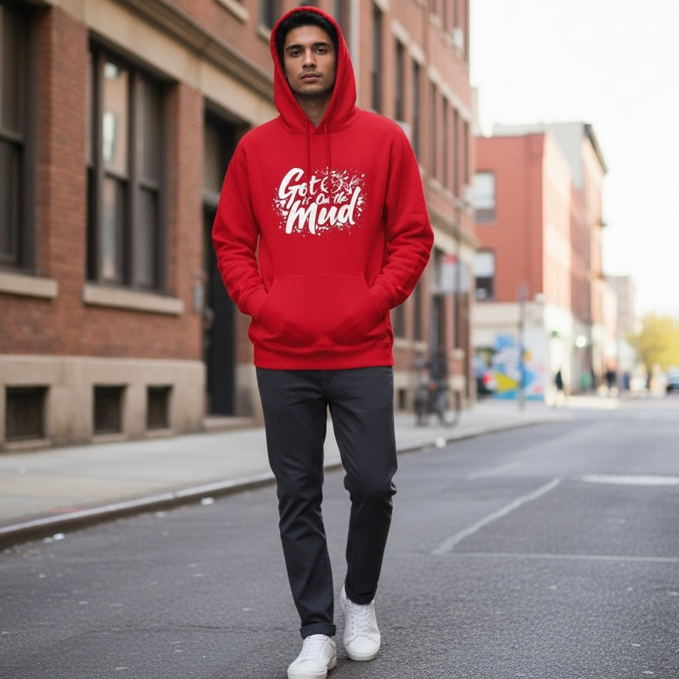 Got it Out the Mud Hoodie